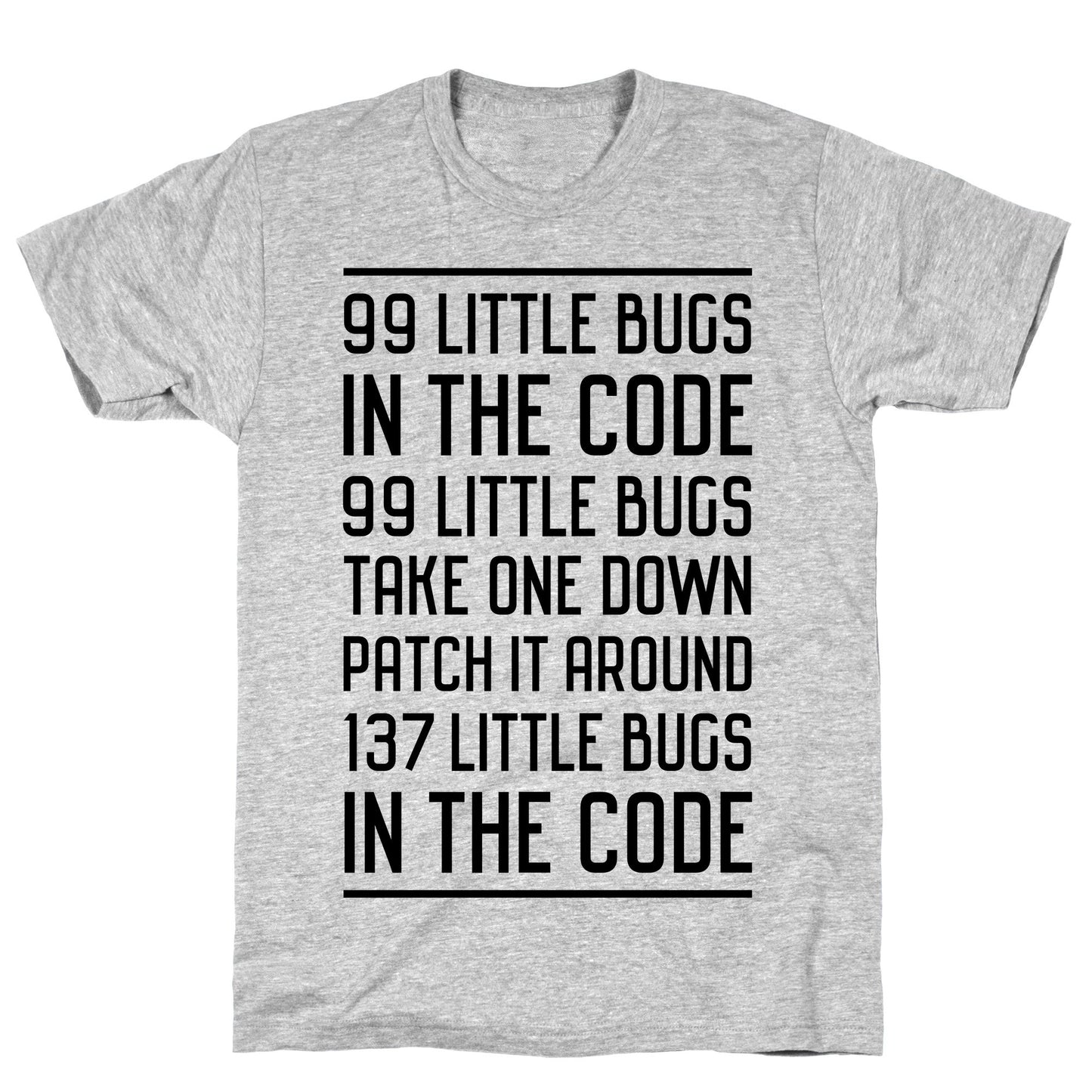 99 Little Bugs in the Code Athletic Gray Unisex Cotton Tee