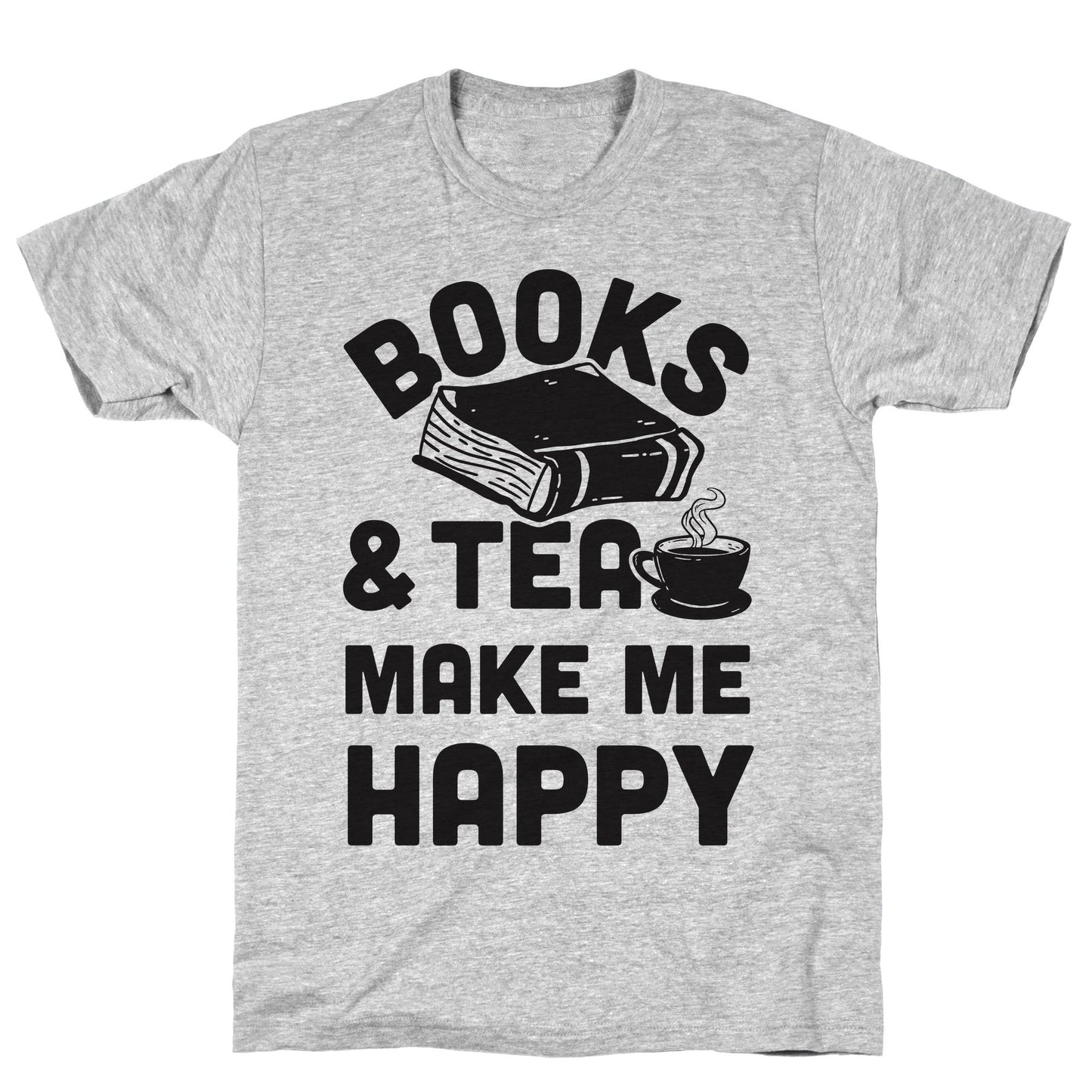 Books & Tea Make Me Happy Athletic Gray Unisex Cotton Tee