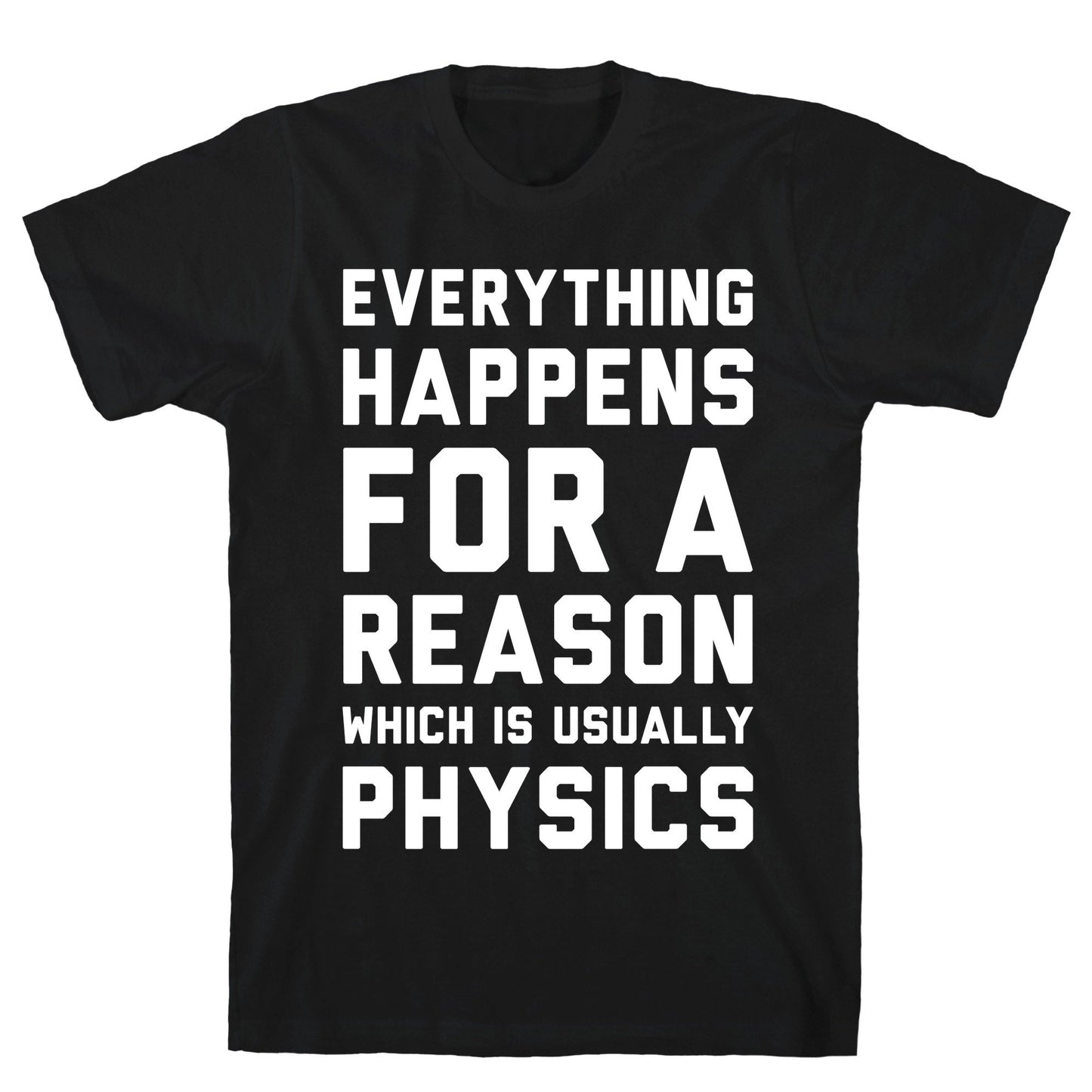 Everything Happens For A Reason Physics Black Unisex Cotton Tee