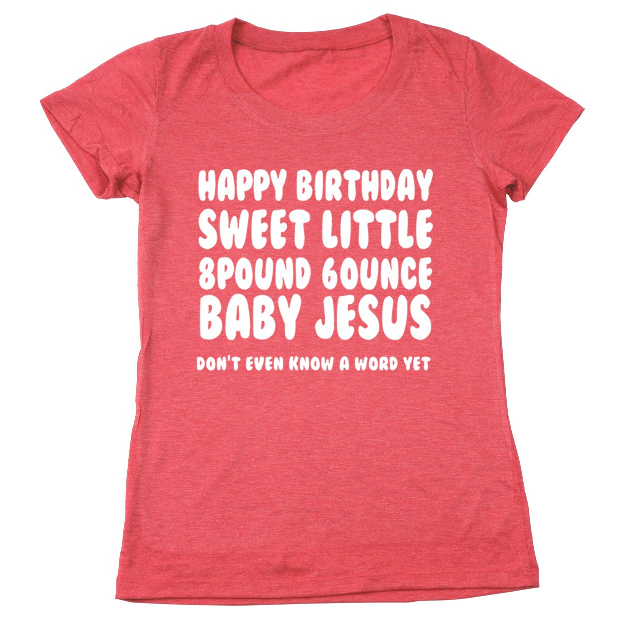 Happy Birthday Baby Jesus Women's Relaxed Fit Tri-Blend T-Shirt