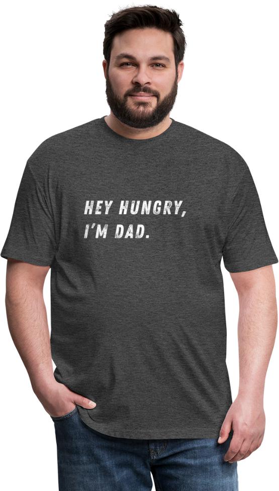 Hey Hungry, I’m Dad-  Fitted Cotton/Poly T-Shirt by Next Level - heather black