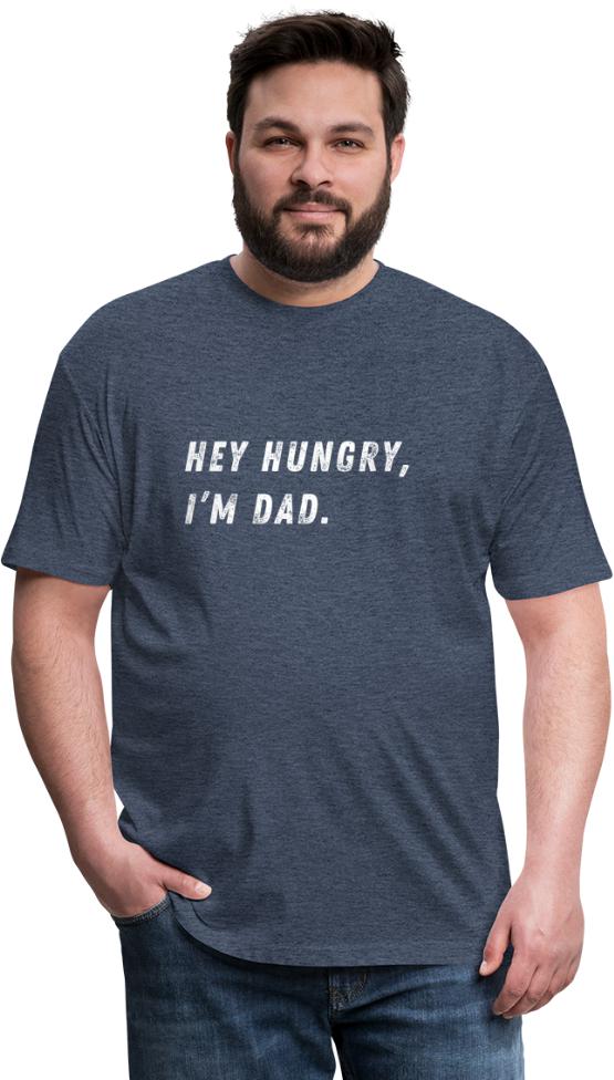 Hey Hungry, I’m Dad-  Fitted Cotton/Poly T-Shirt by Next Level - heather navy
