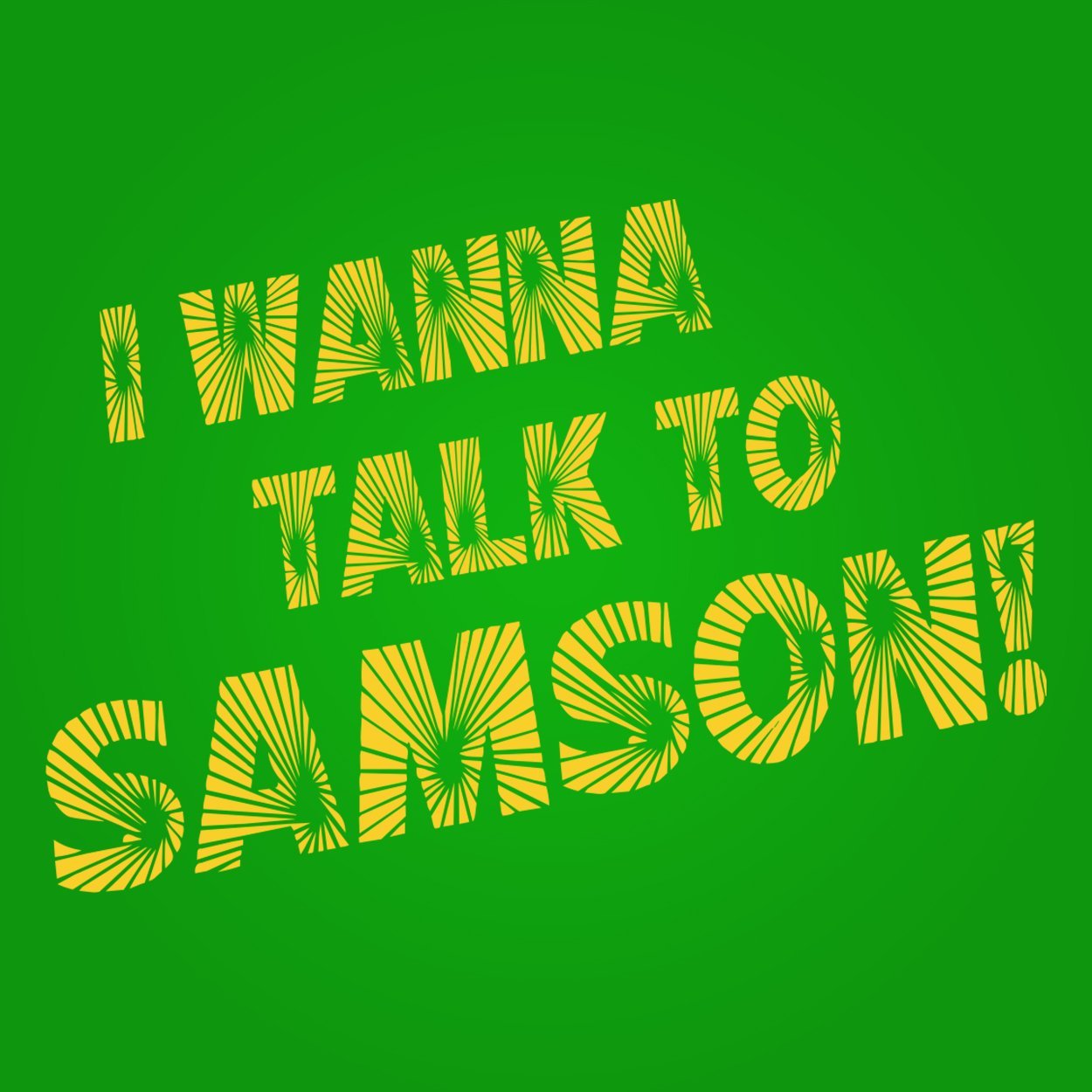 I Wanna Talk To Samson Women's Fit T-Shirt