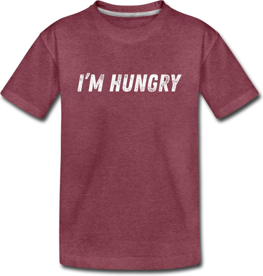 I’m Hungry-Kids' Premium T-Shirt - heather burgundy