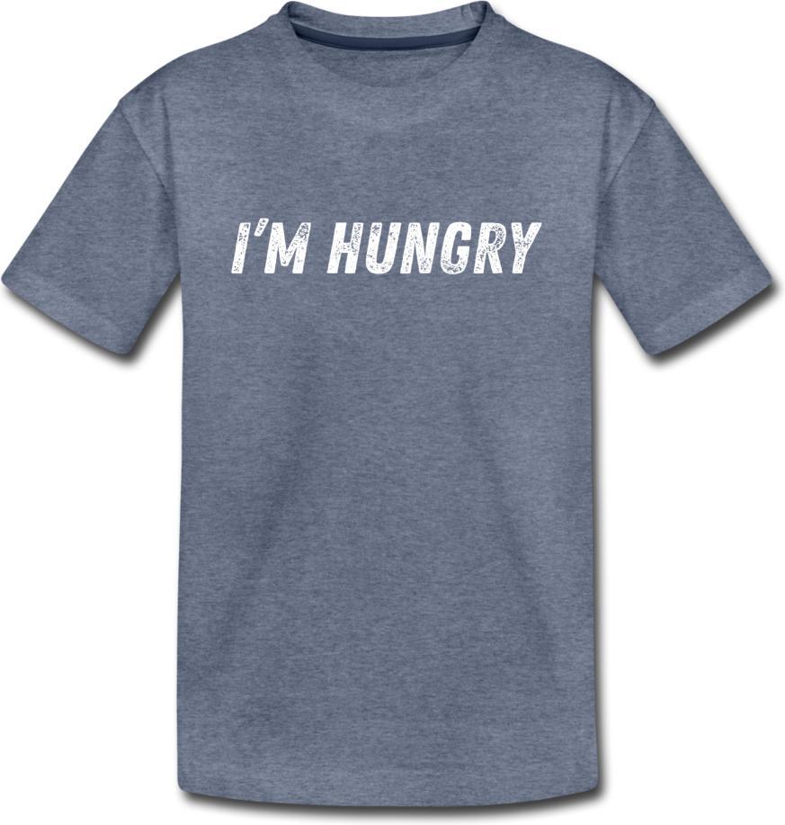 I’m Hungry-Kids' Premium T-Shirt - heather blue