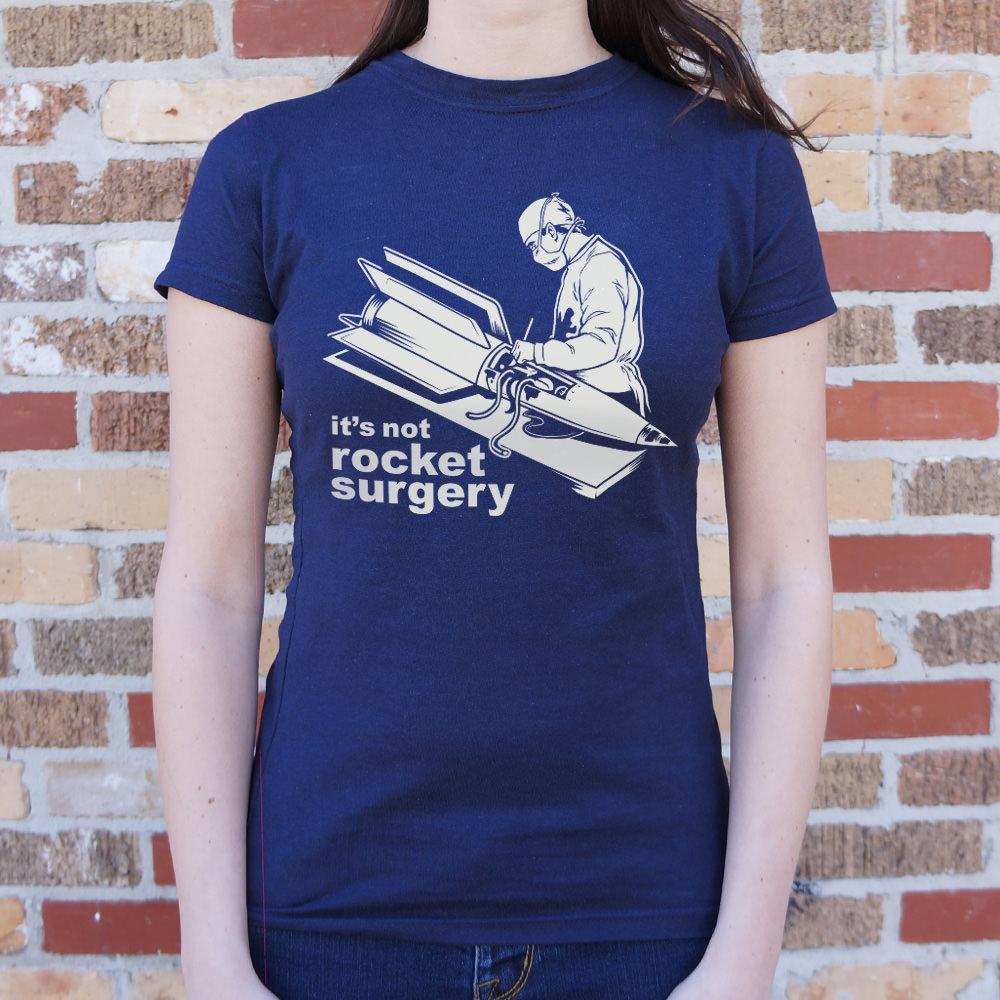 It's Not Rocket Surgery T-Shirt (Ladies)