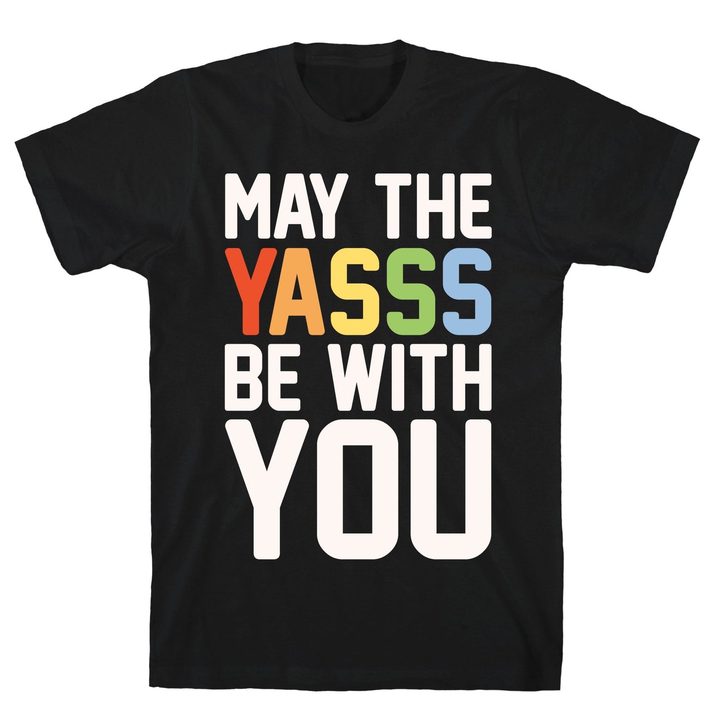 May The Yasss Be With You Parody Black Unisex Cotton Tee