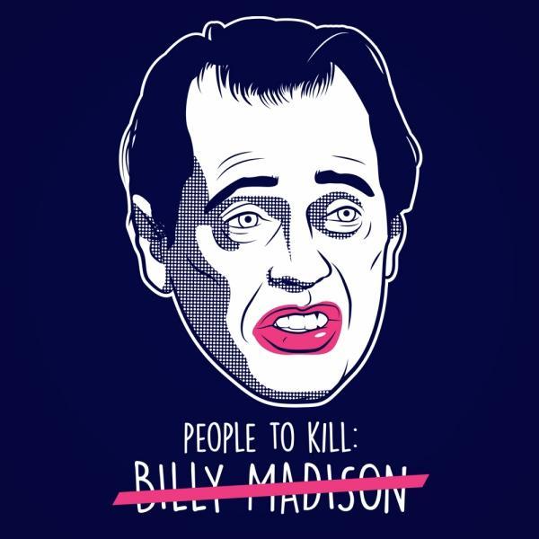 People To Kill Billy Madison Men's T-Shirt