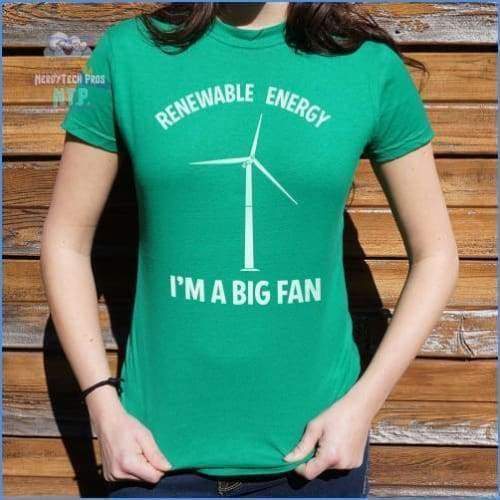 Renewable Energy I'm A Big Fan (Ladies)