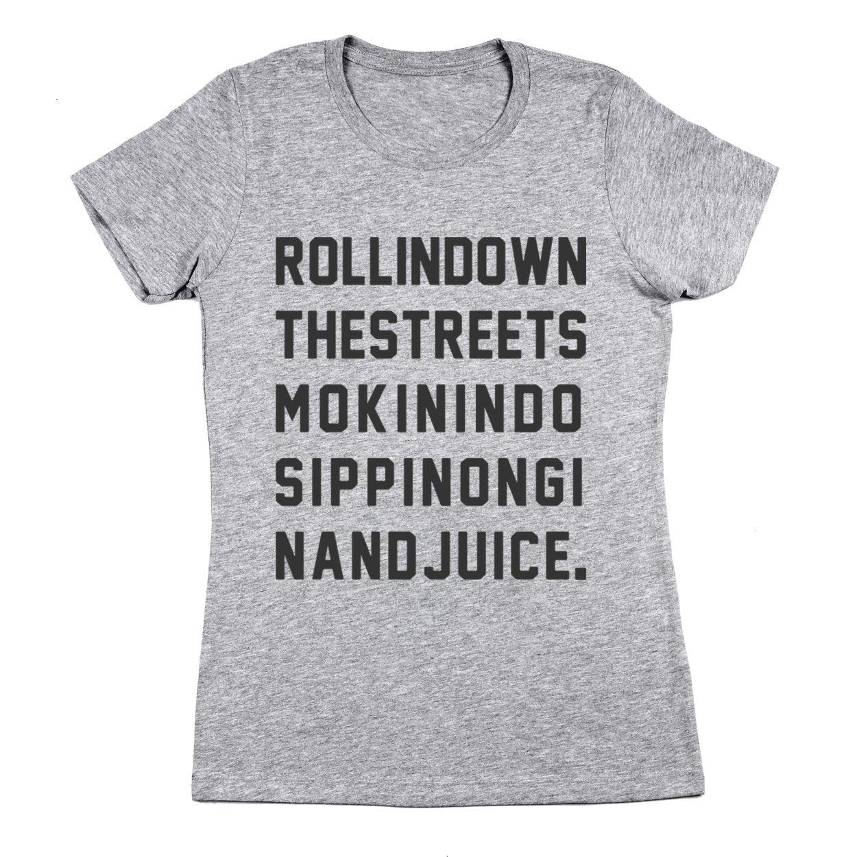 Rolling Down The Streets Women's Fit T-Shirt