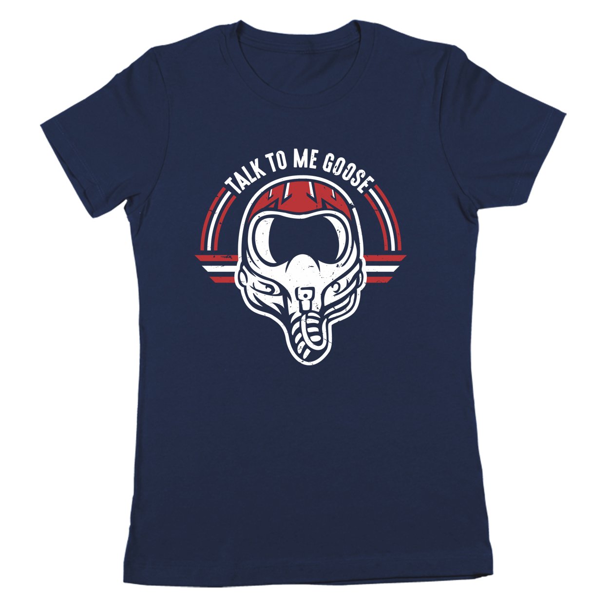 Talk To Me Goose Women's Fit T-Shirt