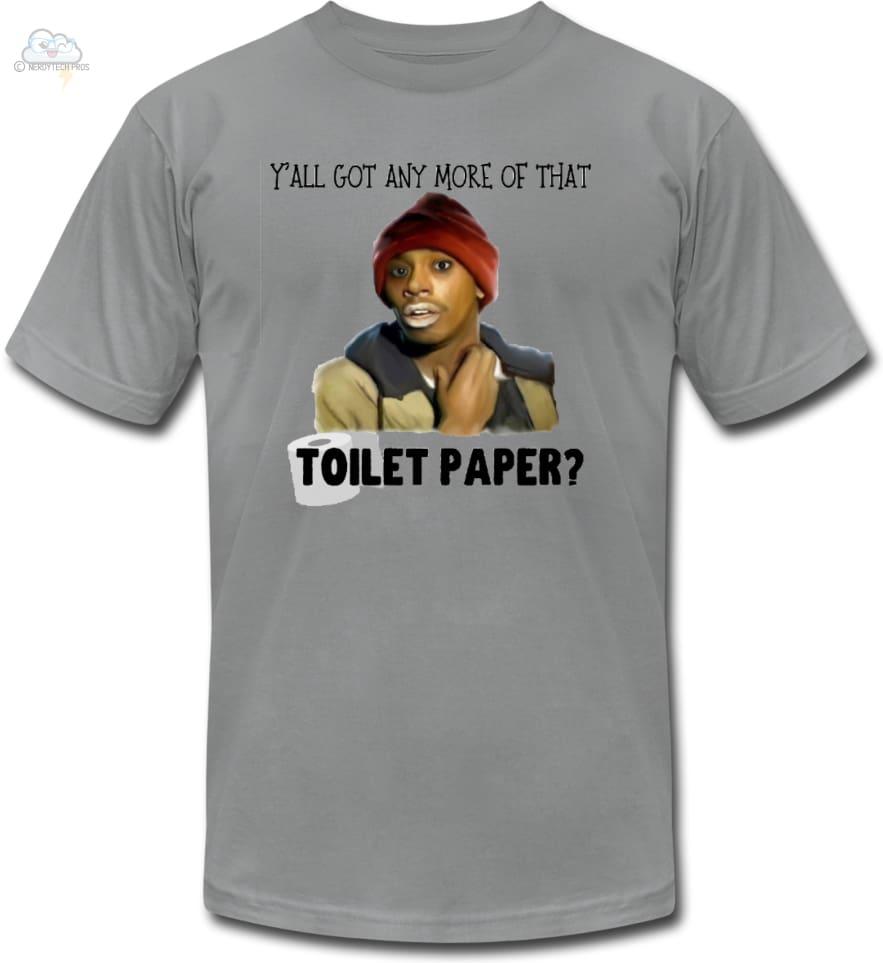 Yall got anymore Toilet Paper - Tyrone Biggums-Unisex Jersey T-Shirt - slate / S - Unisex Jersey T-Shirt by Bella + Canvas